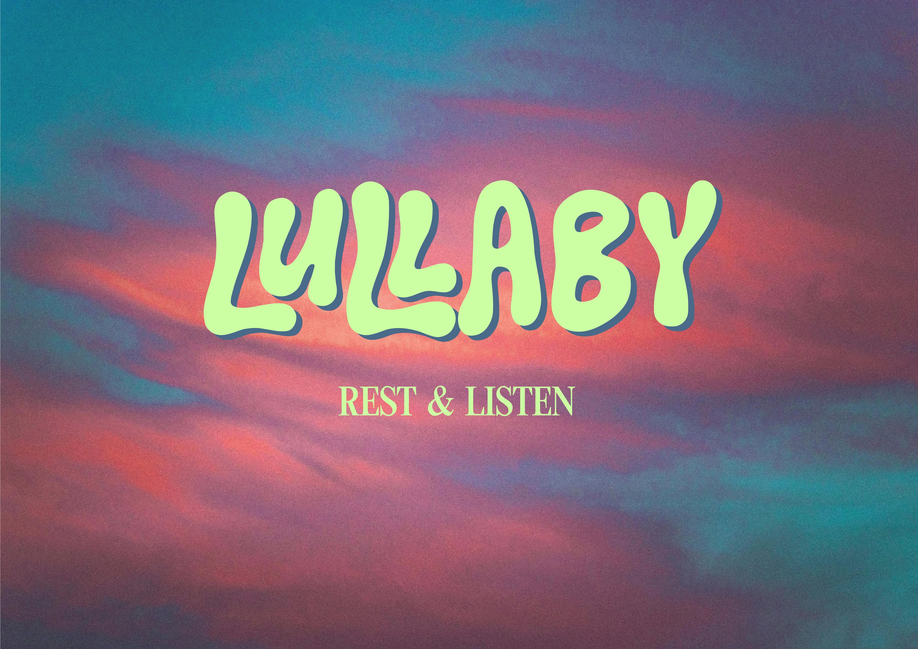 Lullaby - Rest & Listen